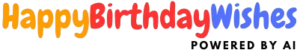 AI-made Happy Birthday Wishes